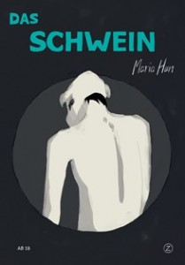 Coverillustration von Maria Hen "Das Schwein", Zwerchfell Verlag 2014